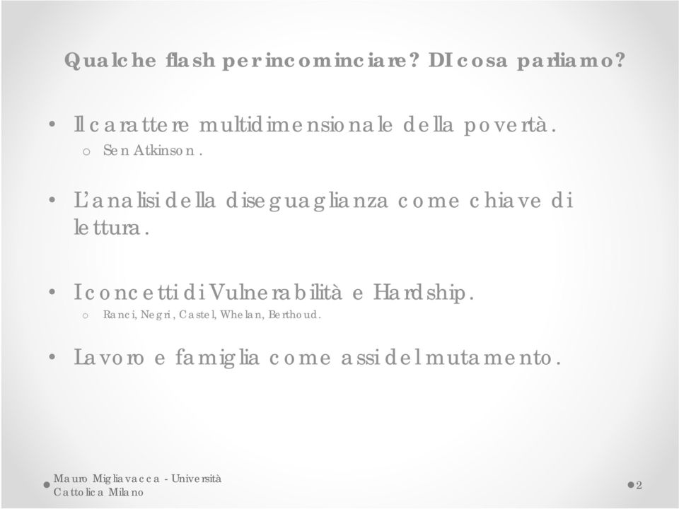 L analisi della diseguaglianza come chiave di lettura.