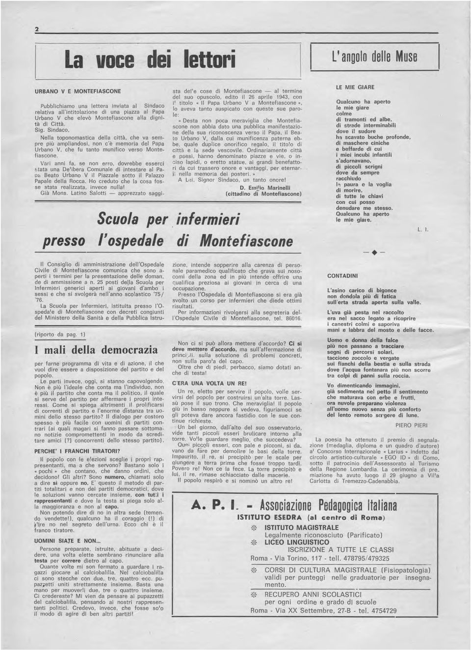 Sula pr sta dl' s di Mntfiasn al trmin dl su pusl, dit il 26 april 194, n i' titl «Il Papa Urban V a Mntfiasn», l avva tant auspiat n qust su parl: «Dsta nn pa mraviglia h Mntfiasn nn abbia dat una