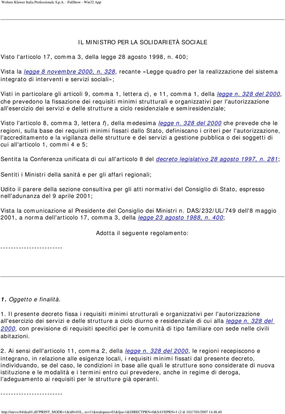 328 del 2000, che pevedono la fssazone de equs mnm suual e oganzzav pe l'auozzazone all'eseczo de sevz e delle suue a cclo esdenzale e semesdenzale; Vso l'acolo 8, comma 3, leea f), della medesma