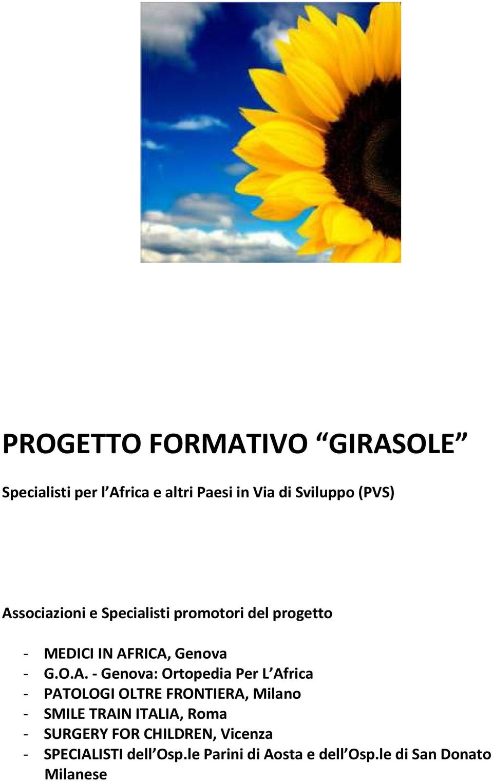 Ortopedia Per L Africa - PATOLOGI OLTRE FRONTIERA, Milano - SMILE TRAIN ITALIA, Roma - SURGERY