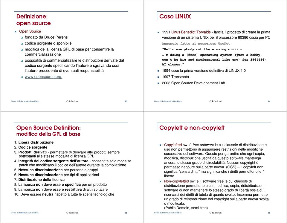 nte specificando l autore e sgravando così l autore precedente di eventuali responsabilità www opensource.org.