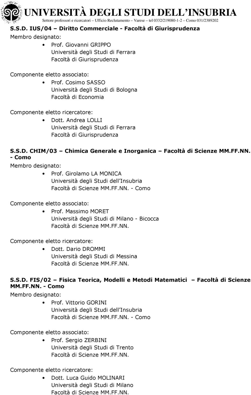 Girolamo LA MONICA - Como Prof. Massimo MORET Università degli Studi di Milano - Bicocca Do