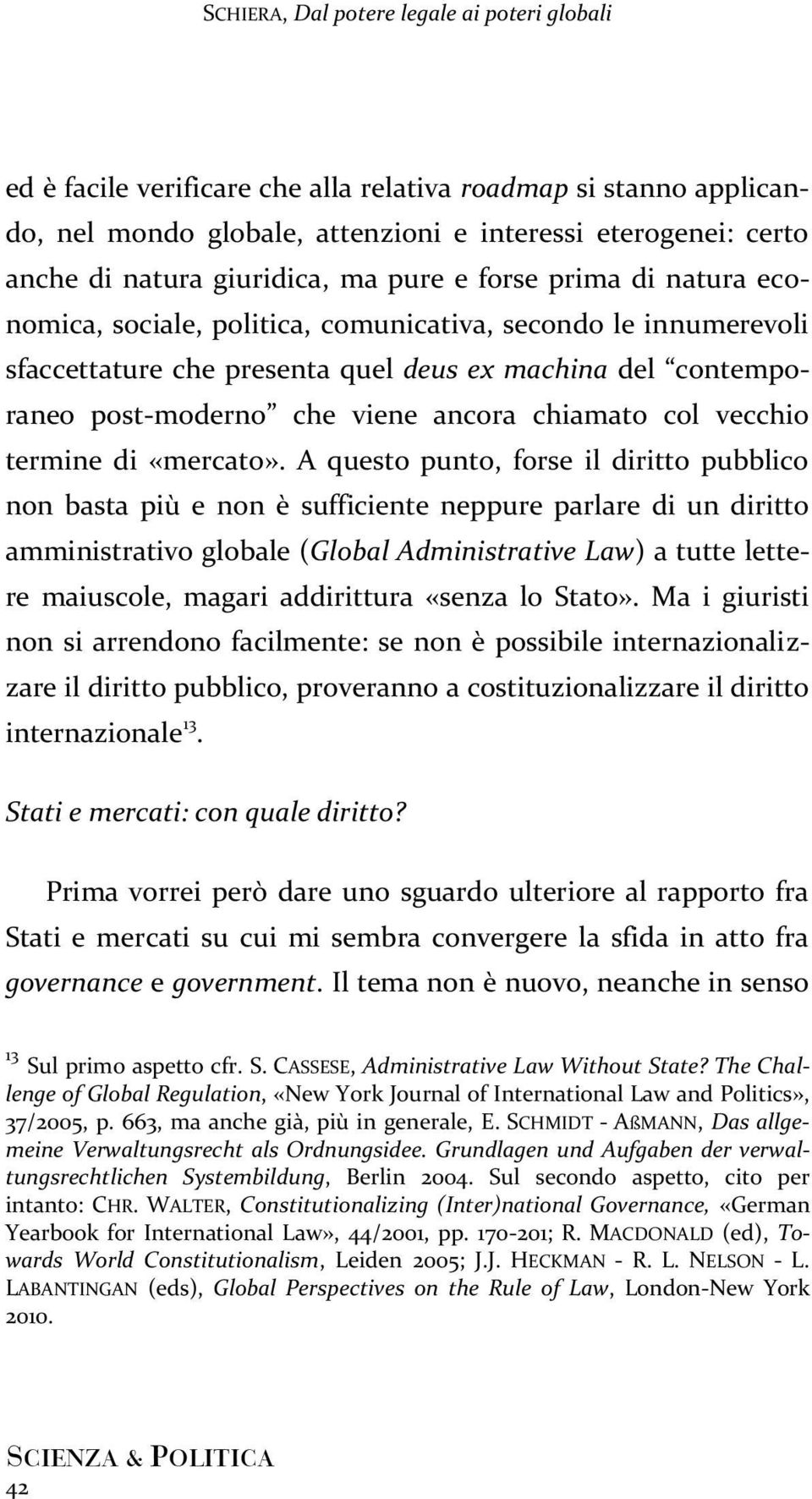 ancora chiamato col vecchio termine di «mercato».