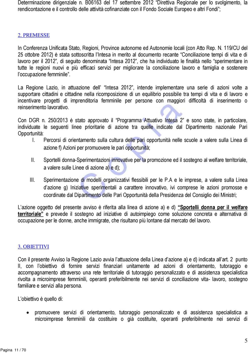 PREMESSE In Conferenza Unificata Stato, Regioni, Province autonome ed Autonomie locali (con Atto Rep. N.