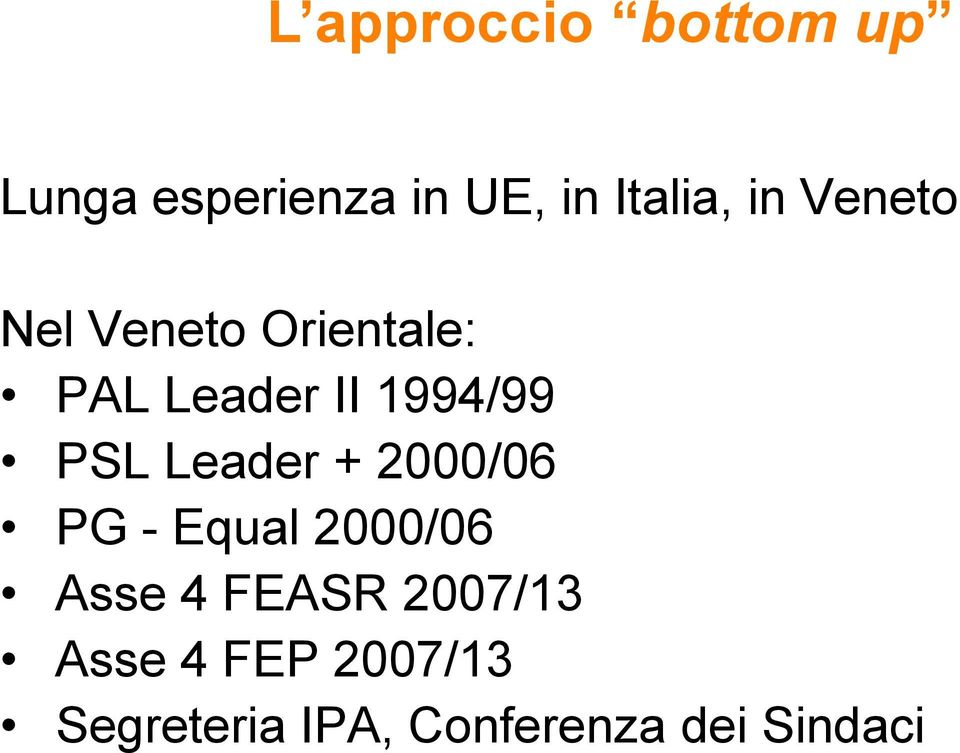 Leader + 2000/06 PG - Equal 2000/06 Asse 4 FEASR 2007/13