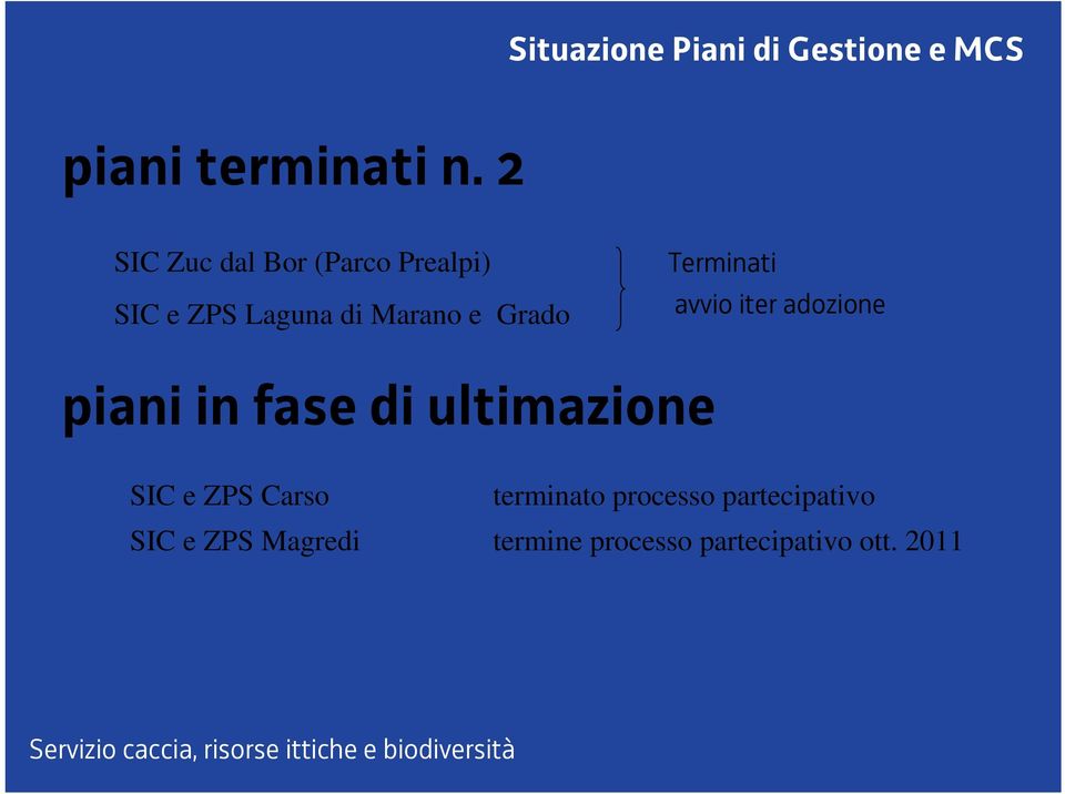 Terminati avvio iter adozione piani in fase di ultimazione SIC e ZPS