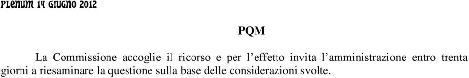 entro trenta giorni a riesaminare la