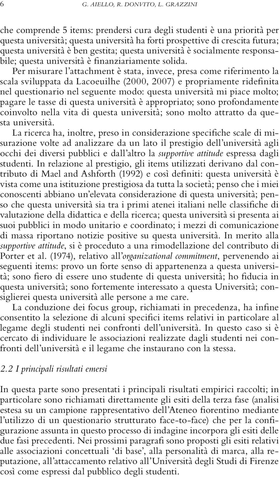 università è socialmente responsabile; questa università è finanziariamente solida.