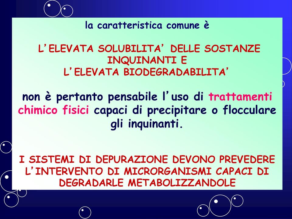 fisici capaci di precipitare o flocculare gli inquinanti.