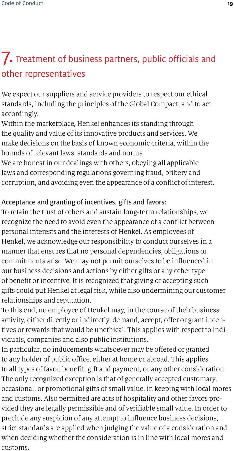 Compact, and to act accordingly. Within the marketplace, Henkel enhances its standing through the quality and value of its innovative products and services.