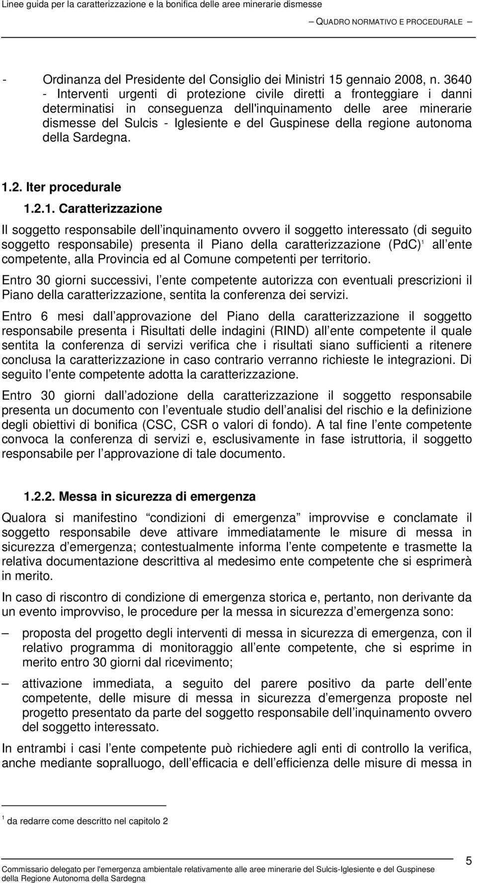 della regione autonoma della Sardegna. 1.