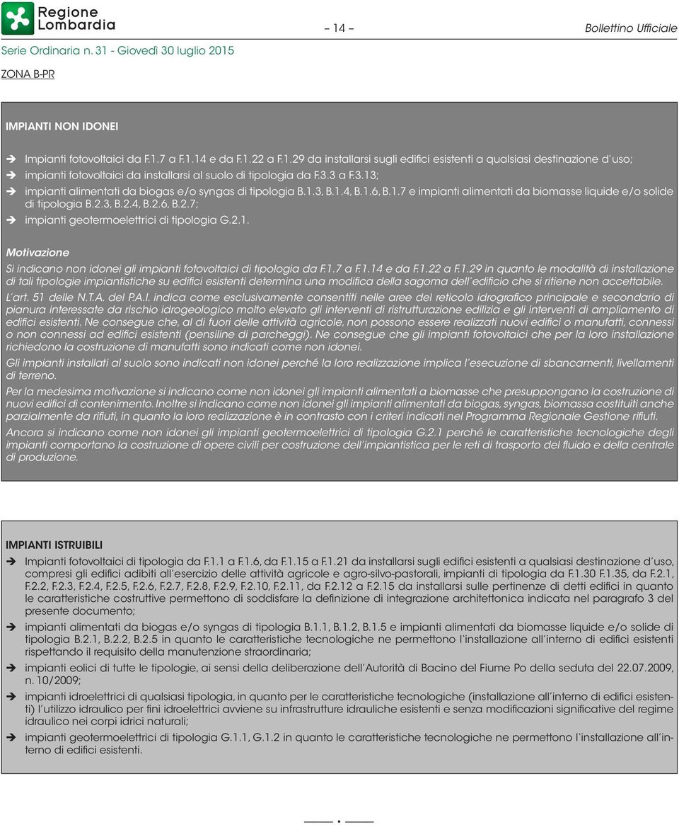 3, B.2.4, B.2.6, B.2.7; impianti geotermoelettrici di tipologia G.2.1.