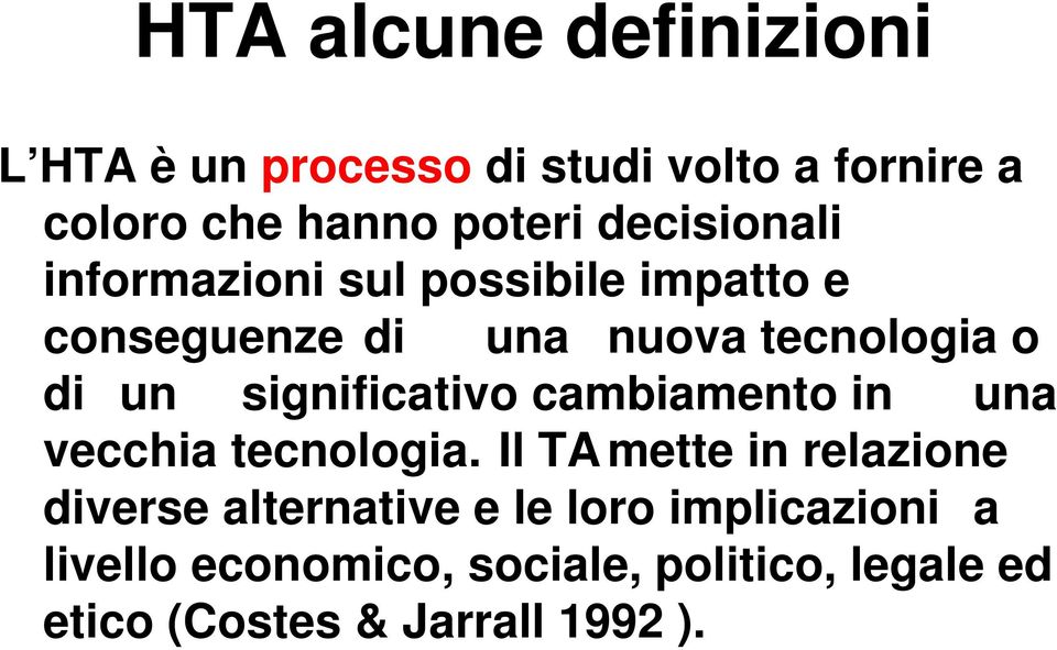 significativo cambiamento in una vecchia tecnologia.