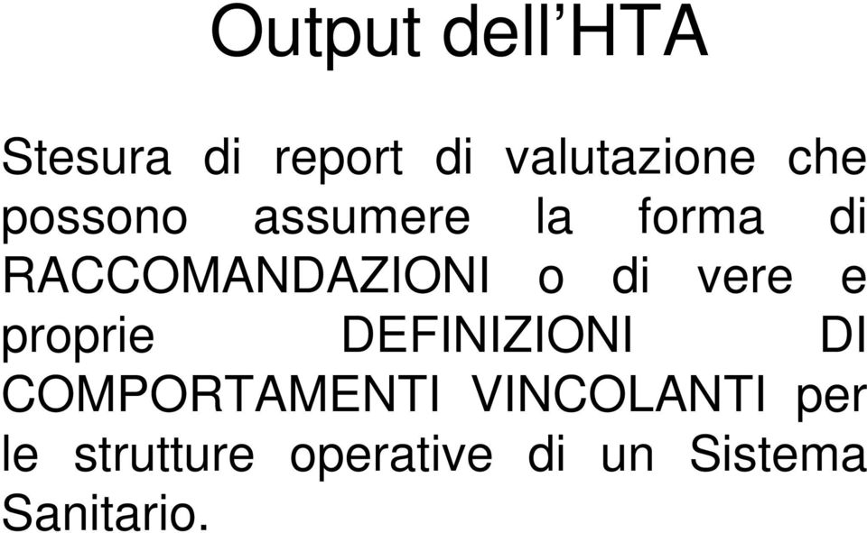 vere e proprie DEFINIZIONI DI COMPORTAMENTI