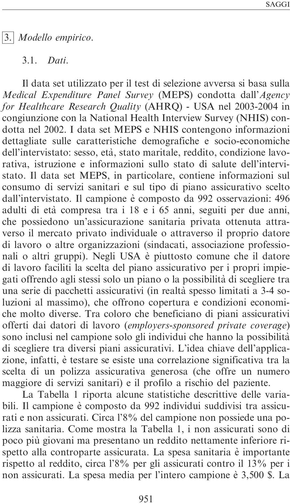 congiunzione con la National Health Interview Survey (NHIS) condotta nel 2002.