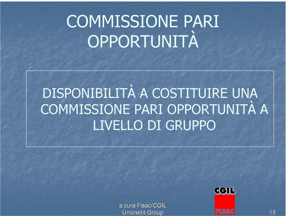 A LIVELLO DI GRUPPO Unicredit