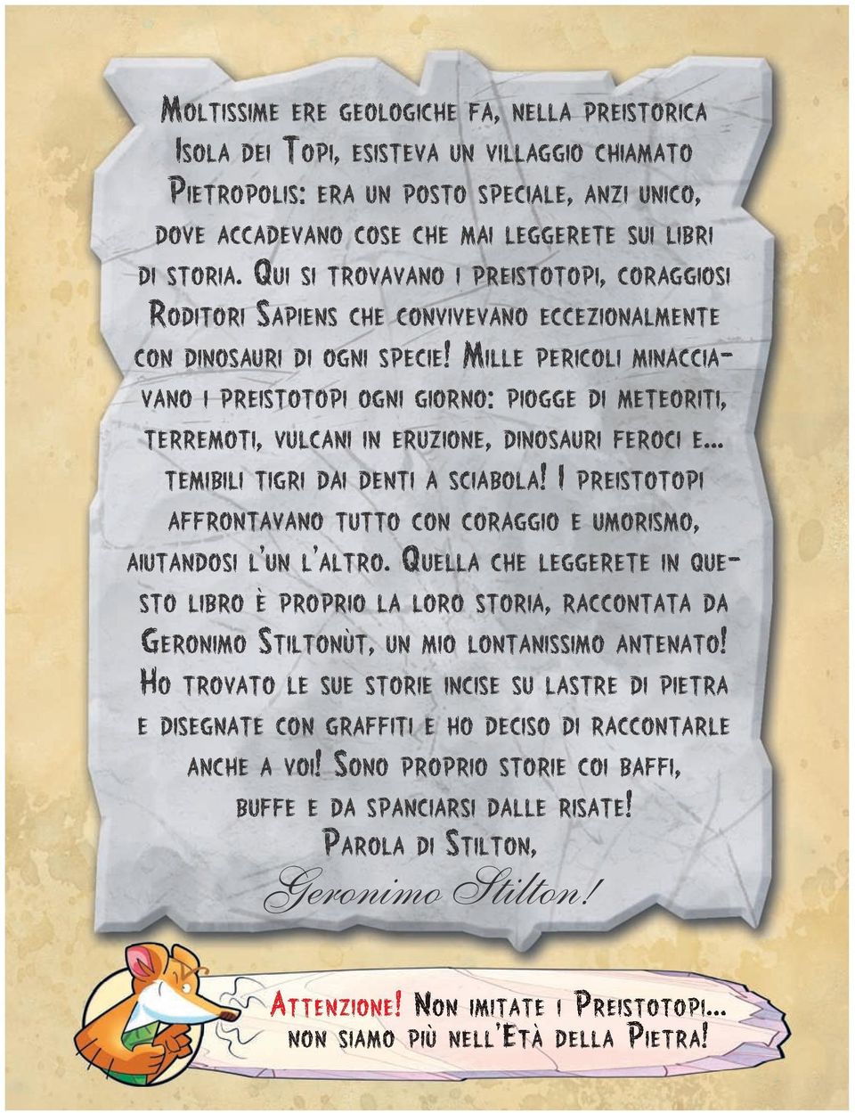 MILLE PERICOLI MINACCIA- VANO I PREISTOTOPI OGNI GIORNO: PIOGGE DI METEORITI, TERREMOTI, VULCANI IN ERUZIONE, DINOSAURI FEROCI E... TEMIBILI TIGRI DAI DENTI A SCIABOLA!