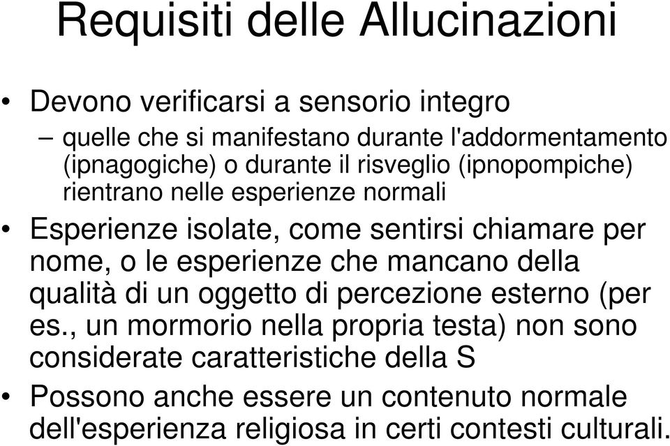 per nome, o le esperienze che mancano della qualità di un oggetto di percezione esterno (per es.