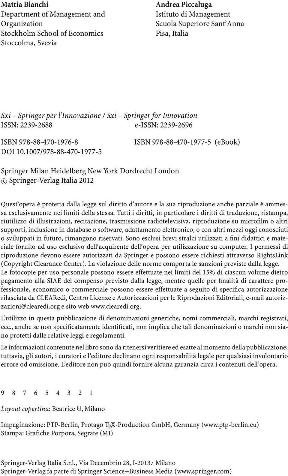 1007/978-88-470-1977-5 ISBN 978-88-470-1977-5 (ebook) Springer Milan Heidelberg New York Dordrecht London c Springer-Verlag Italia 2012 Quest opera èprotettadallaleggesuldirittod