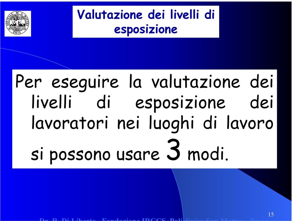 di esposizione dei lavoratori nei