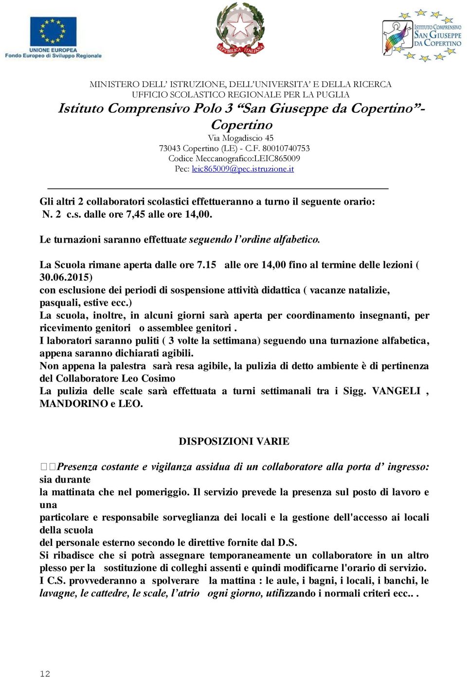 2015) con esclusione dei periodi di sospensione attività didattica ( vacanze natalizie, pasquali, estive ecc.