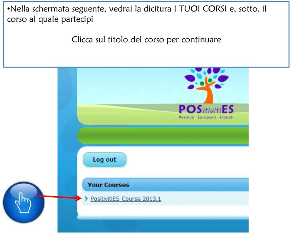 il corso al quale partecipi Clicca