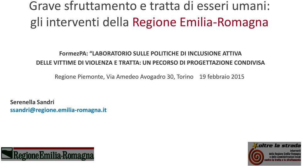 VITTIME DI VIOLENZA E TRATTA: UN PECORSO DI PROGETTAZIONE CONDIVISA Regione