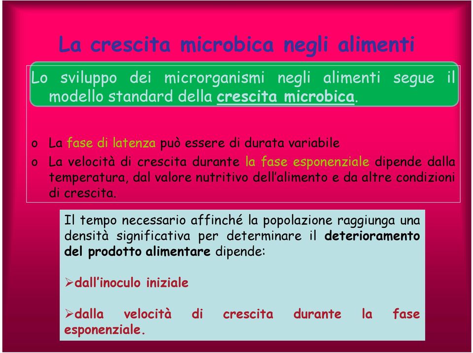 valore nutritivo dell alimento e da altre condizioni di crescita.