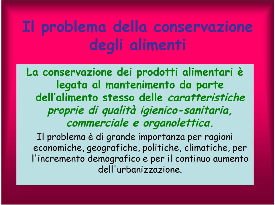 igienico-sanitaria, commerciale e organolettica.