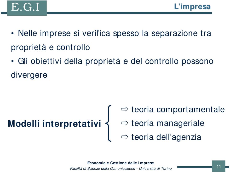 del controllo possono divergere Modelli interpretativi