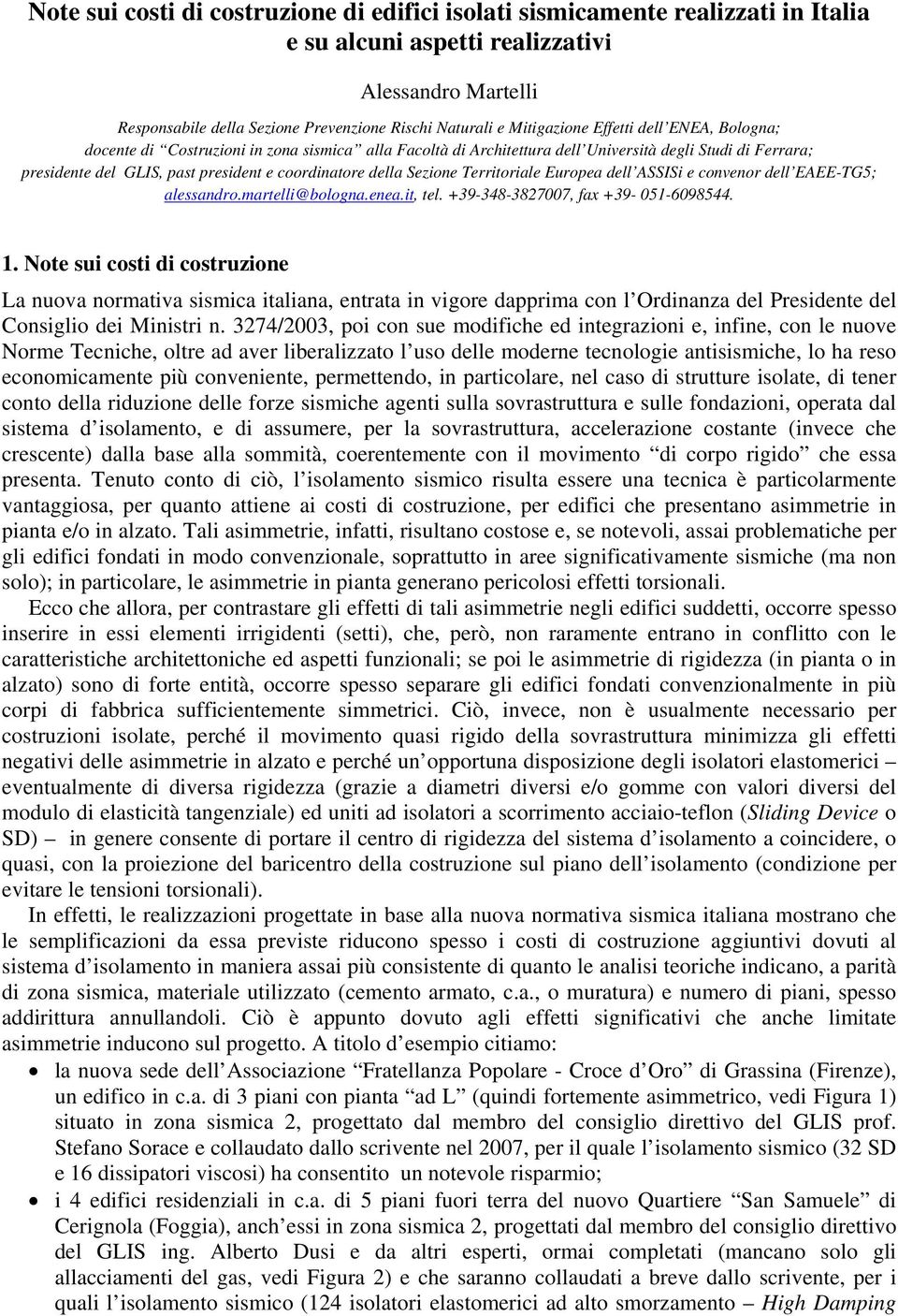 della Sezione Territoriale Europea dell ASSISi e convenor dell EAEE-TG5; alessandro.martelli@bologna.enea.it, tel. +39-348-3827007, fax +39-051-6098544. 1.