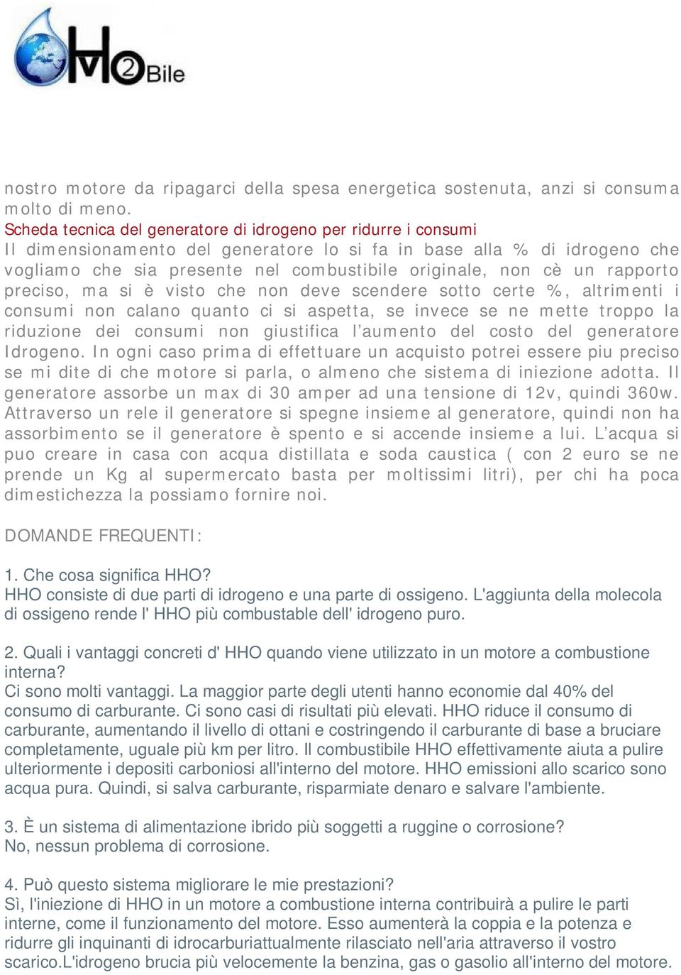 un rapporto preciso, ma si è visto che non deve scendere sotto certe %, altrimenti i consumi non calano quanto ci si aspetta, se invece se ne mette troppo la riduzione dei consumi non giustifica l