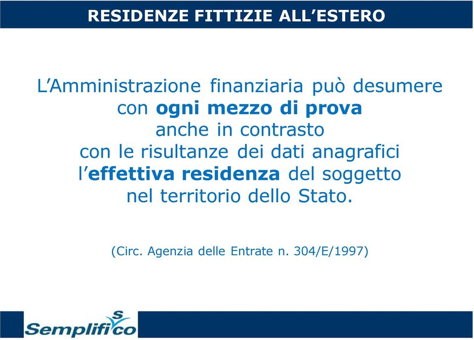 risultanze dei dati anagrafici l effettiva residenza del soggetto