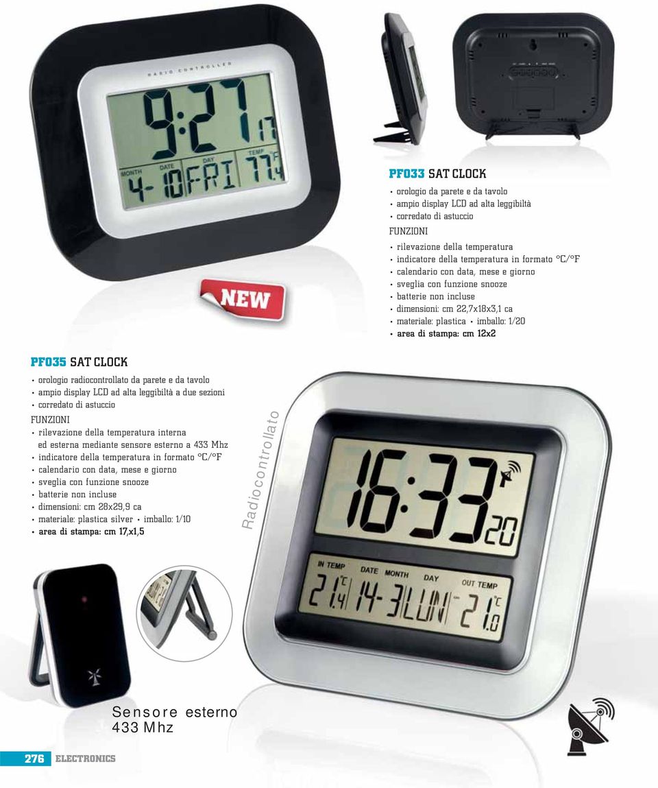 1/10 area di stampa: cm 17,x1,5 e 42,00 Radiocontrollato PF033 SAT CLOCK orologio da parete e da tavolo ampio display LCD ad alta leggibiltà FUNZIONI rilevazione della temperatura indicatore della