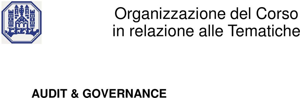 GOVERNANCE Audit: prima parte del