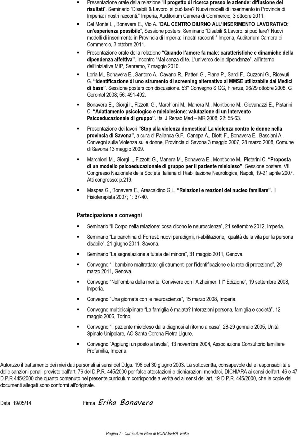 DAL CENTRO DIURNO ALL INSERIMENTO LAVORATIVO: un esperienza possibile, Sessione posters. Seminario Disabili & Lavoro: si può fare?