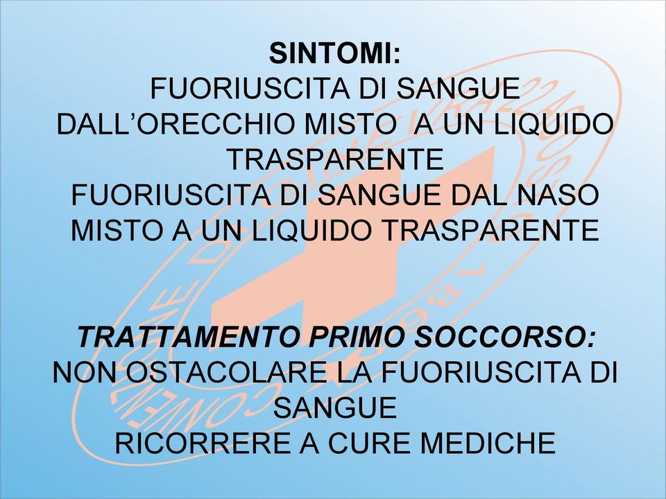 A UN LIQUIDO TRASPARENTE TRATTAMENTO PRIMO SOCCORSO: NON