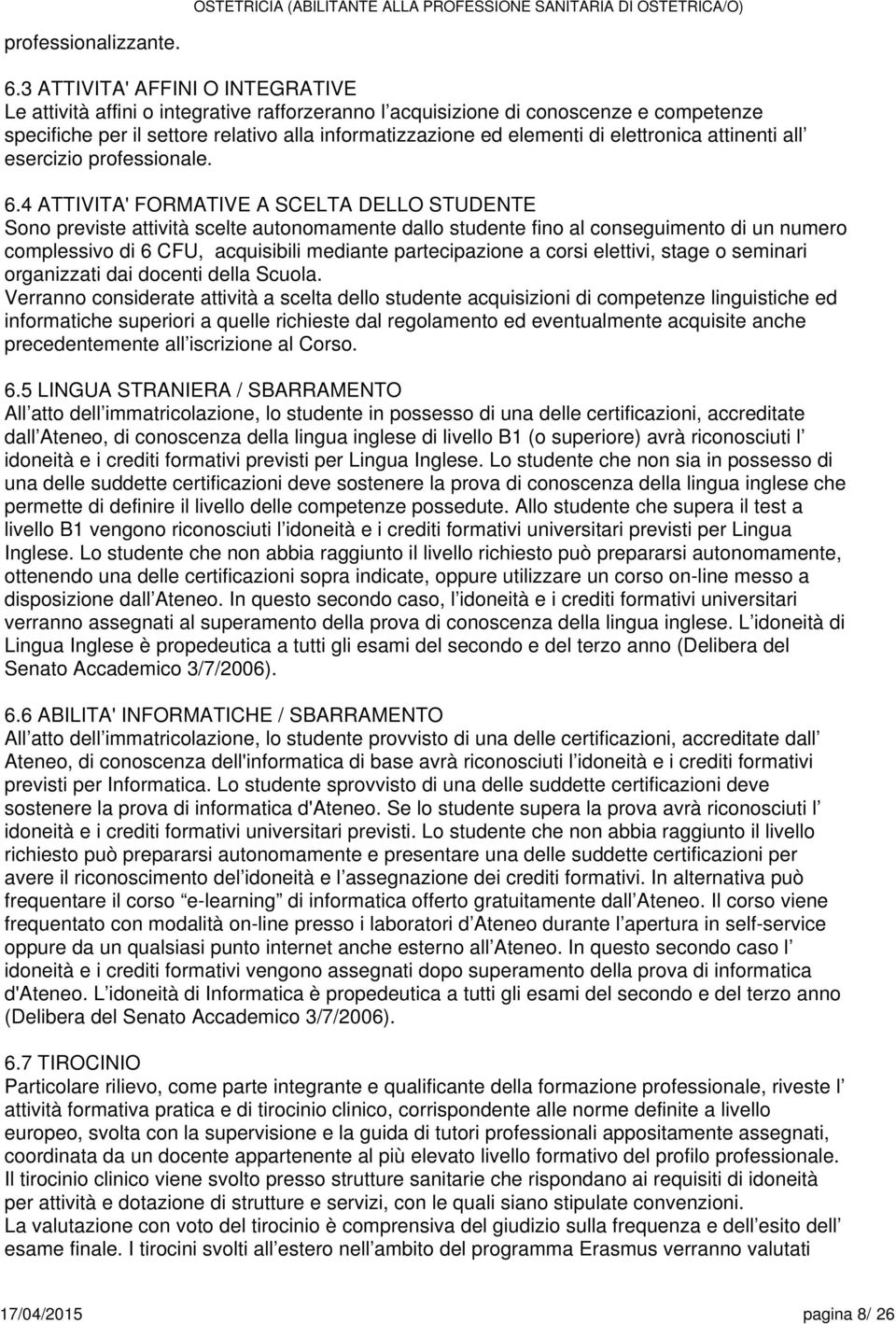 elettronica attinenti all esercizio professionale. 6.