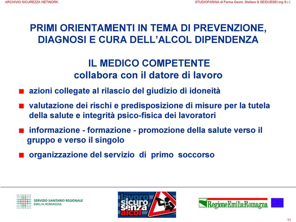 della salute e integrità psico-fisica dei lavoratori informazione - formazione -