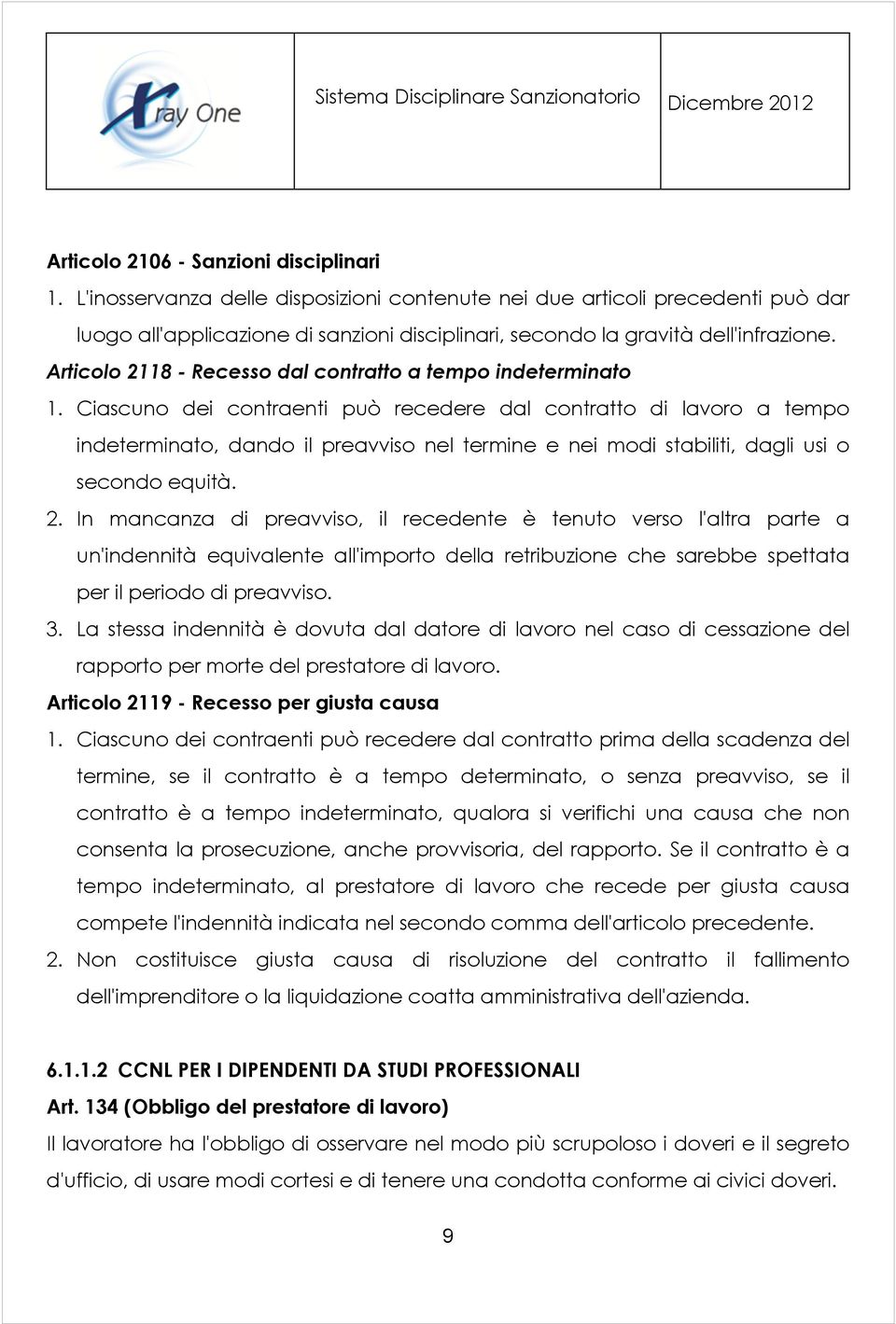 Articolo 2118 - Recesso dal contratto a tempo indeterminato 1.