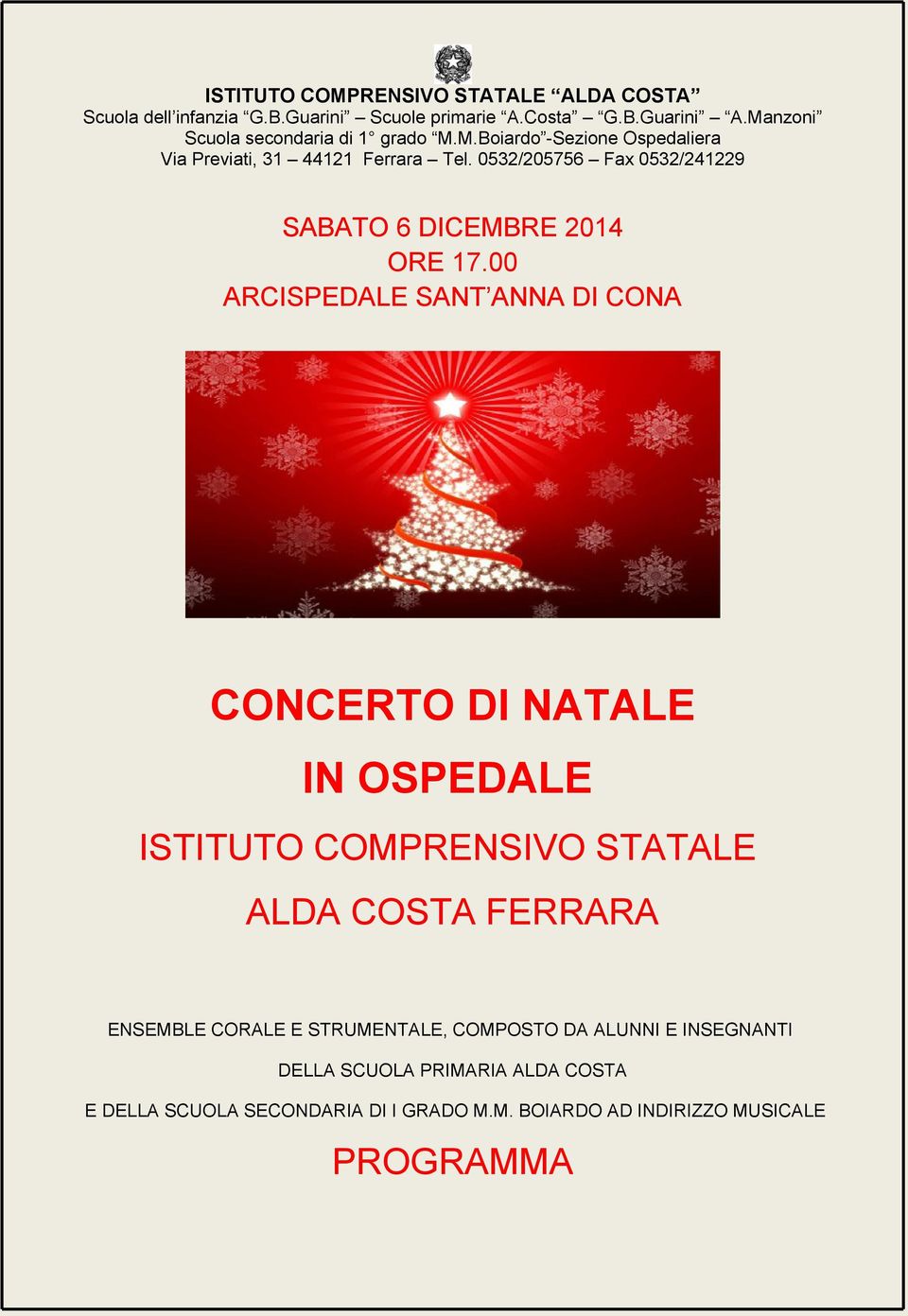 0532/205756 Fax 0532/241229 SABATO 6 DICEMBRE 2014 ORE 17.