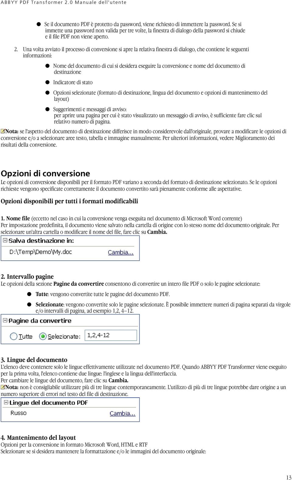 Una volta avviato il processo di conversione si apre la relativa finestra di dialogo, che contiene le seguenti informazioni: Nome del documento di cui si desidera eseguire la conversione e nome del