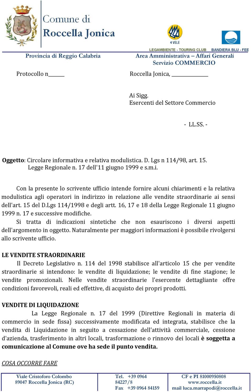 15 del D.Lgs 114/1998 e degli artt. 16, 17 e 18 della Legge Regionale 11 giugno 1999 n. 17 e successive modifiche.