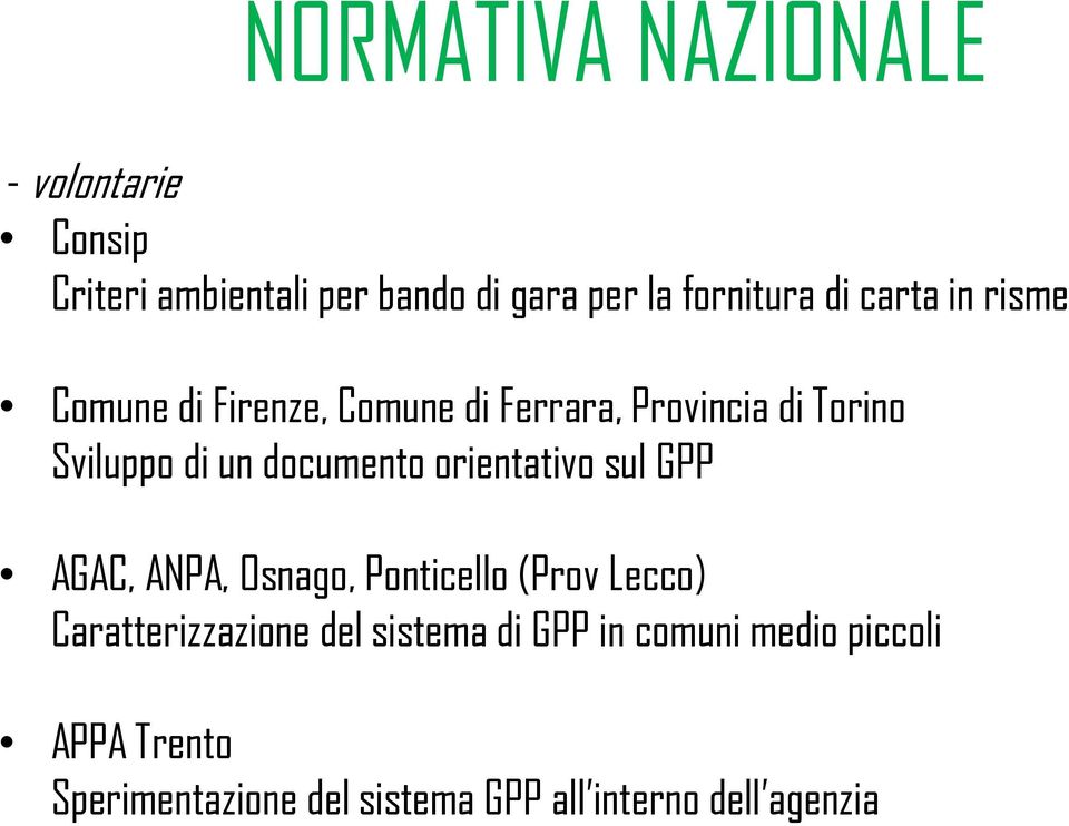 documento orientativo sul GPP AGAC, ANPA, Osnago, Ponticello (Prov Lecco) Caratterizzazione del