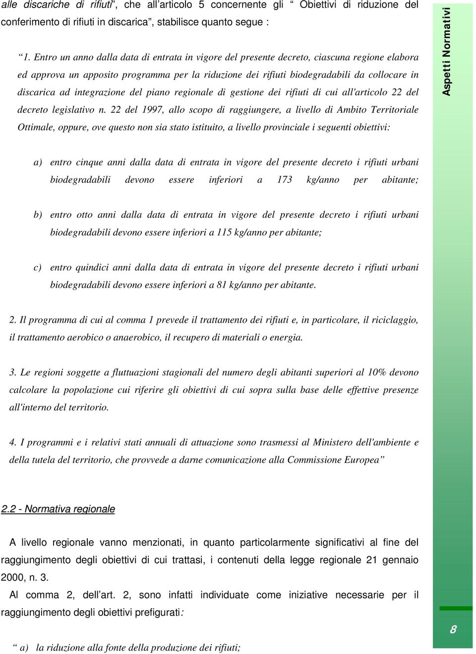 integrazione del piano regionale di gestione dei rifiuti di cui all'articolo 22 del decreto legislativo n.