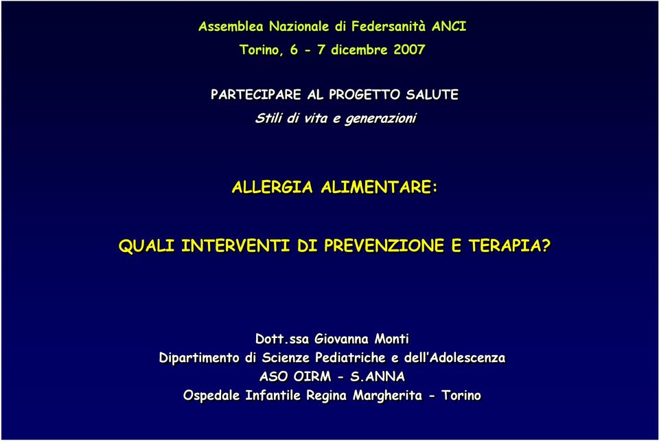 DI PREVENZIONE E TERAPIA? Dott.