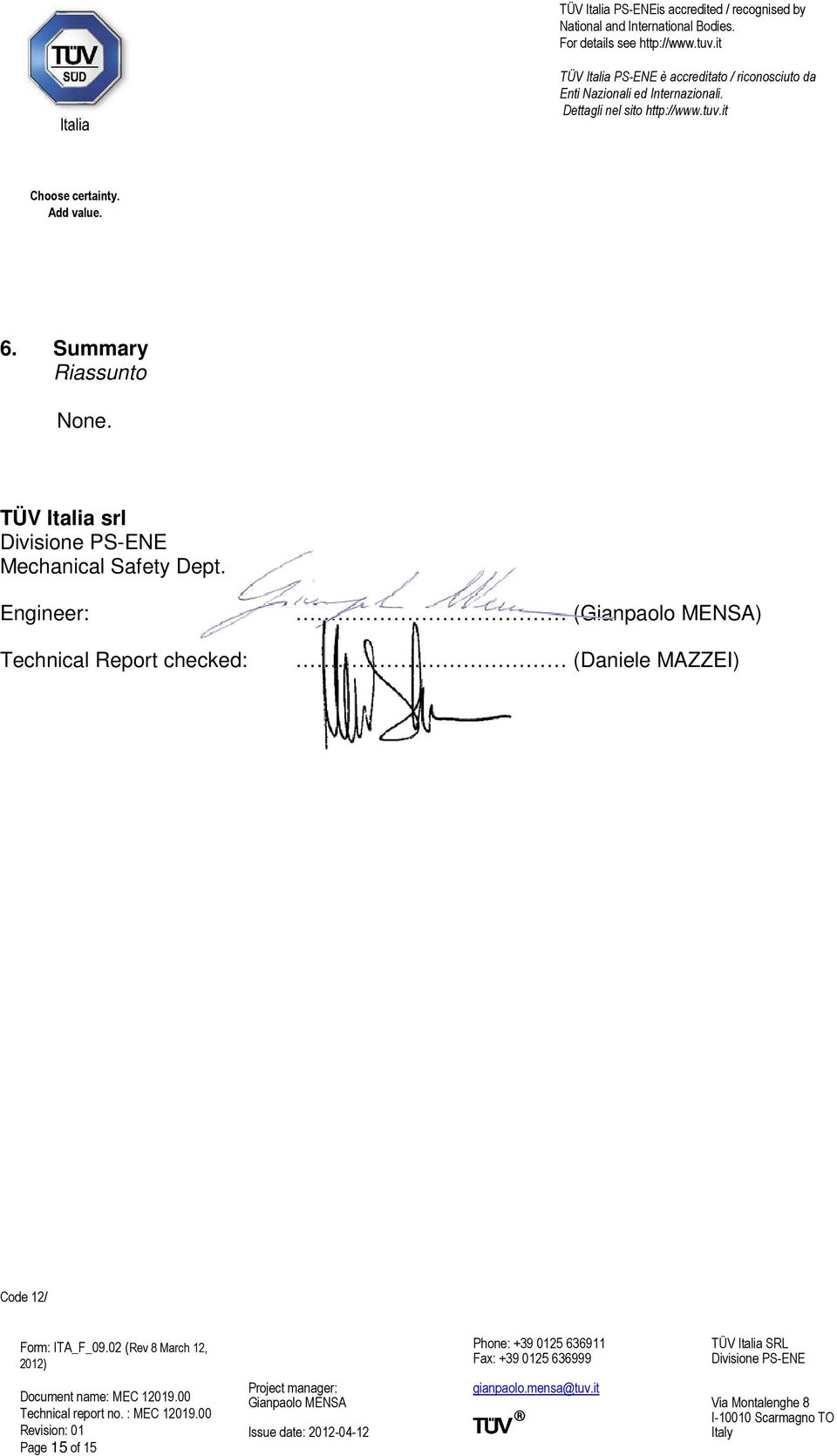 Engineer: Technical Report checked: (Gianpaolo MENSA) (Daniele MAZZEI) Code 12/ Form: ITA_F_09.