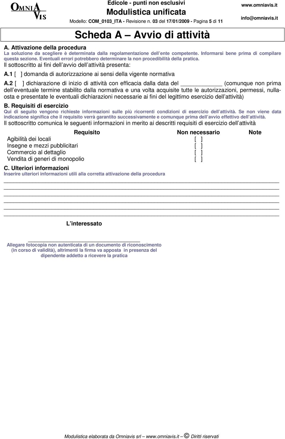 1 [ ] domanda di autorizzazione ai sensi della vigente normativa A.