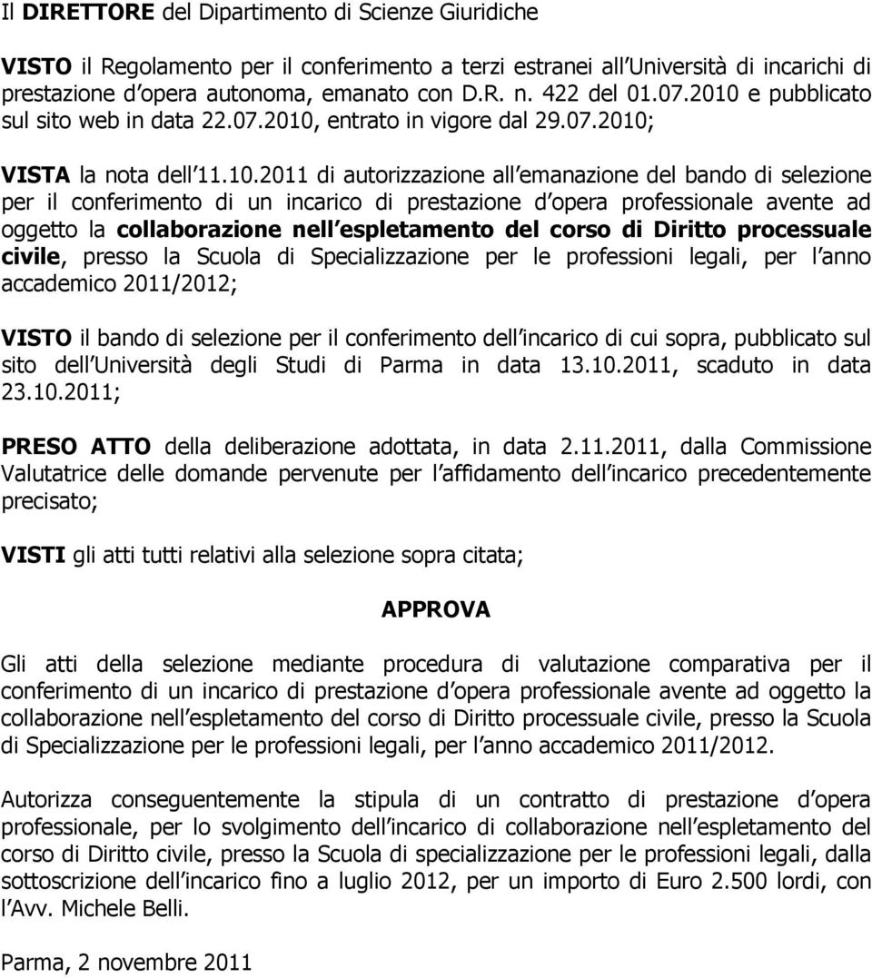 nell espletamento del corso di Diritto processuale civile, presso la Scuola di sottoscrizione