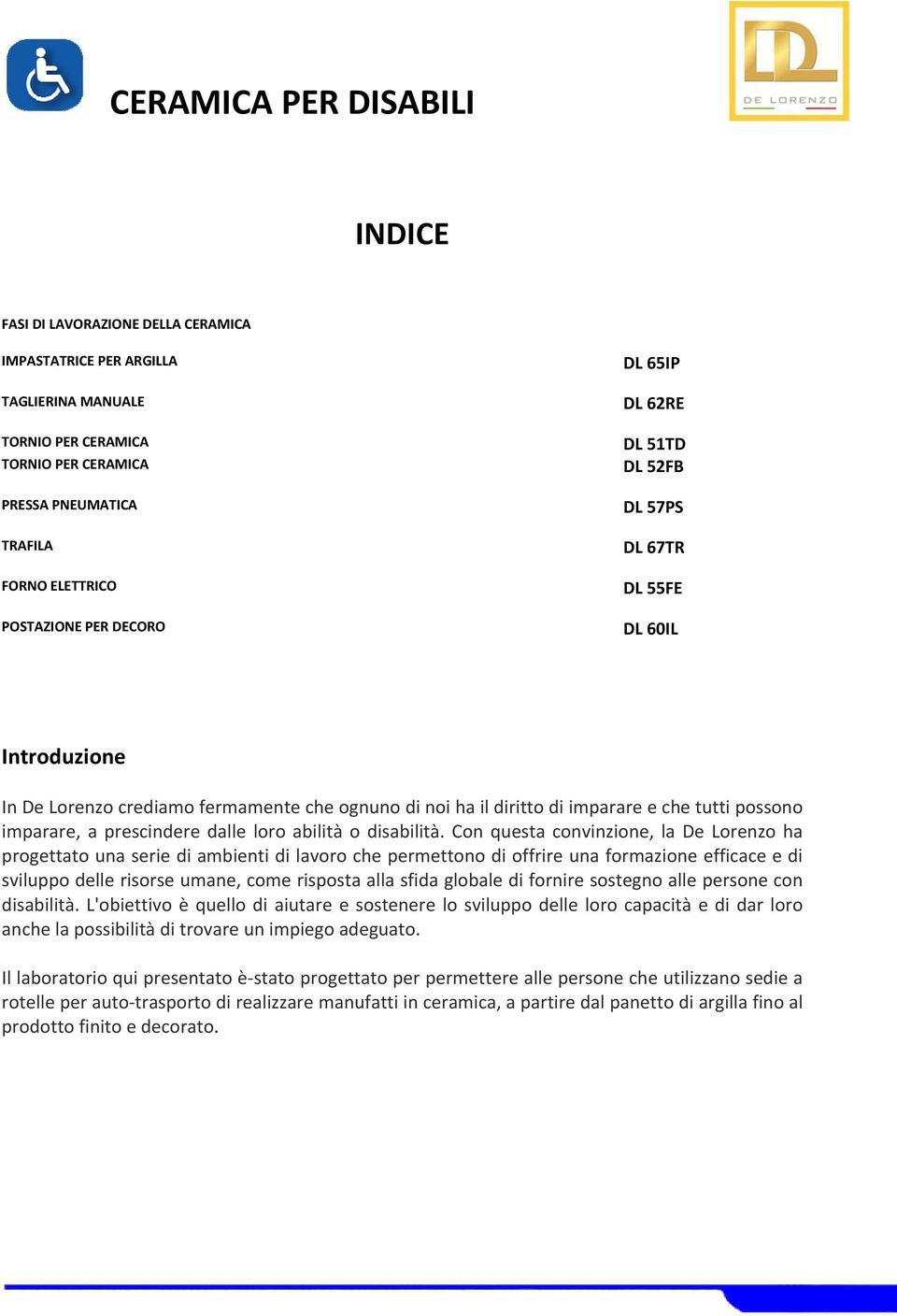 loro abilità o disabilità.